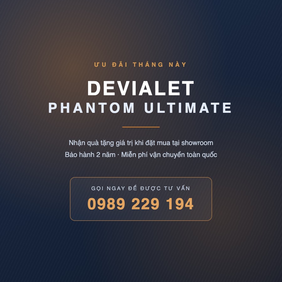 Chương trình ưu đãi Devialet Phantom Ultimate